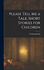 Please Tell Me a Tale, Short Stories for Children 