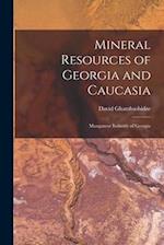 Mineral Resources of Georgia and Caucasia: Manganese Industry of Georgia 