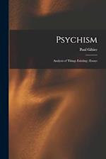 Psychism: Analysis of Things Existing : Essays 