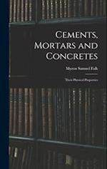 Cements, Mortars and Concretes: Their Physical Properties 
