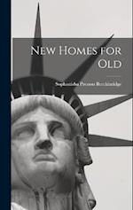 New Homes for Old 