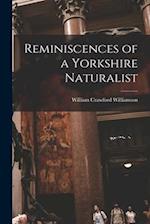 Reminiscences of a Yorkshire Naturalist 