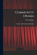 Community Drama: Its Motive and Method of Neighborliness 