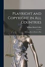 Playright and Copyright in All Countries: Showing How to Protect a Play 