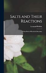 Salts and Their Reactions: A Class-Book of Practical Chemistry 