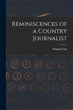 Reminiscences of a Country Journalist