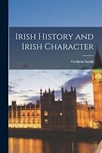 Irish History and Irish Character 