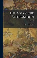 The Age of the Reformation; Volume 2 