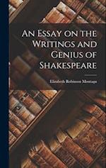 An Essay on the Writings and Genius of Shakespeare 