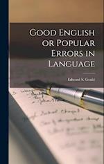 Good English or Popular Errors in Language 