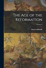 The Age of the Reformation; Volume 2 