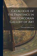 Catalogue of the Paintings in the Corcoran Gallery of Art 