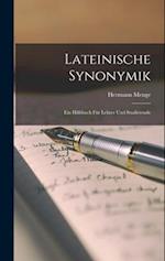 Lateinische Synonymik: Ein Hilfsbuch für Lehrer und Studierende 