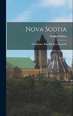 Nova Scotia: The Province That has Been Passed By 