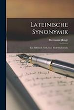 Lateinische Synonymik: Ein Hilfsbuch für Lehrer und Studierende 