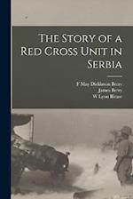 The Story of a Red Cross Unit in Serbia 