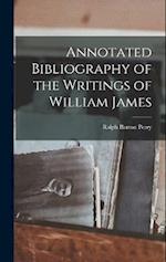 Annotated Bibliography of the Writings of William James 