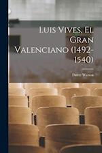 Luis Vives, el Gran Valenciano (1492-1540) 