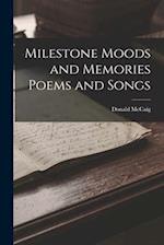 Milestone Moods and Memories Poems and Songs 