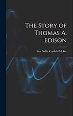 The Story of Thomas A. Edison 