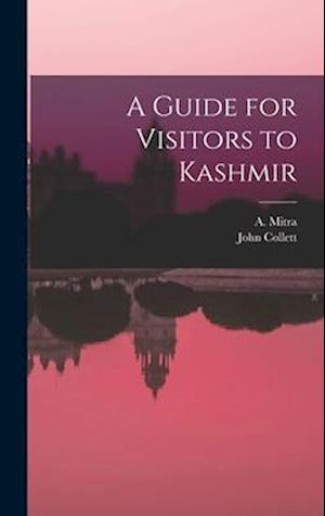 A Guide for Visitors to Kashmir