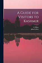 A Guide for Visitors to Kashmir 