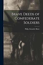 Brave Deeds of Confederate Soldiers 