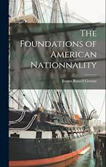 The Foundations of American Nationnality 