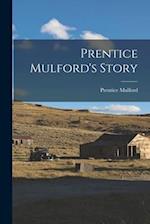 Prentice Mulford's Story 