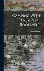 Camping With President Roosevelt 