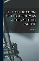 The Application of Electricity As a Therapeutic Agent 