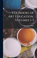 Textbooks of Art Education, Volumes 1-3 