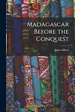 Madagascar Before the Conquest 