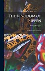 The Kingdom of Kippen: Its History and Traditions 