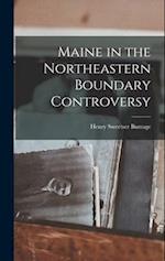 Maine in the Northeastern Boundary Controversy 