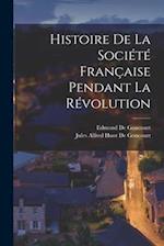 Histoire De La Société Française Pendant La Révolution