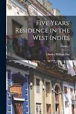 Five Years' Residence in the West Indies; Volume 1 