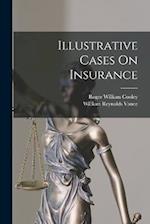 Illustrative Cases On Insurance 