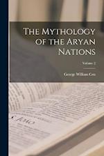 The Mythology of the Aryan Nations; Volume 2 