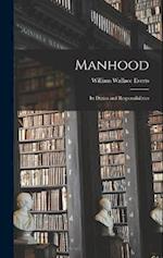 Manhood: Its Duties and Responsibilities 