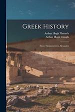Greek History: From Themistocles to Alexander 