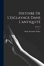 Histoire De L'esclavage Dans L'antiquité; Volume 2