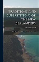 Traditions and Superstitions of the New Zealanders: With Illustrations of Their Manners and Customs 