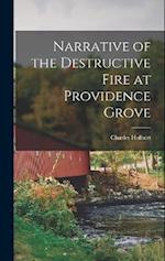 Narrative of the Destructive Fire at Providence Grove 