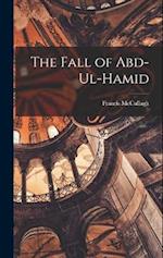 The Fall of Abd-Ul-Hamid 
