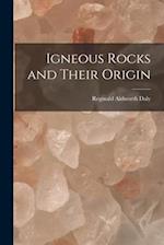 Igneous Rocks and Their Origin 