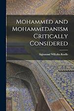 Mohammed and Mohammedanism Critically Considered 