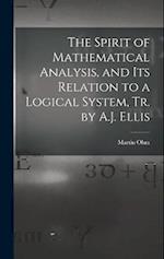 The Spirit of Mathematical Analysis, and Its Relation to a Logical System, Tr. by A.J. Ellis 