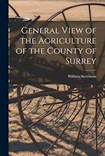 General View of the Agriculture of the County of Surrey 