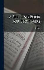 A Spelling Book for Beginners 